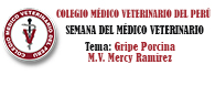 SEMANA DEL MÉDICO VETERINARIO – Conferencia – Gripe Porcina – M.V. Mercy Ramírez