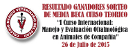 RESULTADO GANADORES SORTEO DE MEDIA BECA CURSO TEORICO: I Curso Internacional: Manejo y Evaluación Oftalmológica en Animales de Compañía