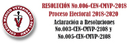 RESOLUCIÓN No.006-CEN-CMVP-2018 Proceso Electoral 2018-2020 – Aclaración a Resoluciones No.003-CEN-CMVP-2108 y  No.005-CEN-CMVP-2108