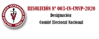RESOLUCIÓN Nº 003-CN-CMVP-2020 – Designación  Comité Electoral Nacional