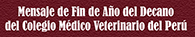 Mensaje de Fin de Año del Decano del Colegio Médico Veterinario del Perú